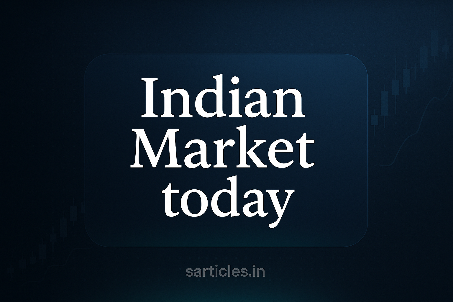 Indian Market Today